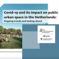 Covid-19 and its impact on public urban space in the Netherlands: Ongoing trends and looking ahead